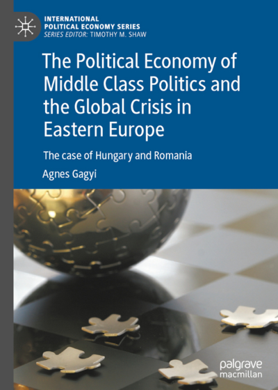 Cover The Political Economy of Middle Class Politics and the Global Crisis in Eastern Europe