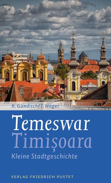 das cover des buchs "Temeswar/Timisoara. Eine kleine Stadtgeschichte" von Konrad Gündisch und Tobias Weger